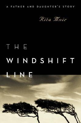 Full Download The Windshift Line: A Father and Daughter's Story - Rita Moir | ePub