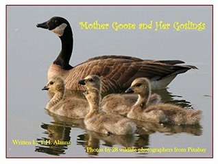 Full Download Mother Goose and Her Goslings: Children picture book - T.H Alanna file in PDF