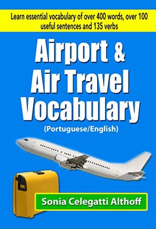 Download Airport & Air Travel Vocabulary (Portuguese/English) - Sonia Celegatti Althoff | PDF