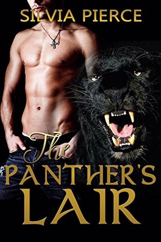 Full Download PARANORMAL: SHIFTER ROMANCE: The Panther's Lair (BBW Alpha Male Romance) (Fantasy Short Stories) - Silvia Pierce | PDF