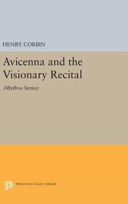 Full Download Avicenna and the Visionary Recital: (mythos Series) - Henry Corbin | ePub