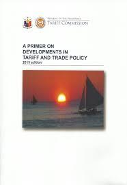 Read Online A Primer on the Developments in Tariff and Trade Policy - Republic of the Philippines - Tariff Comission file in PDF