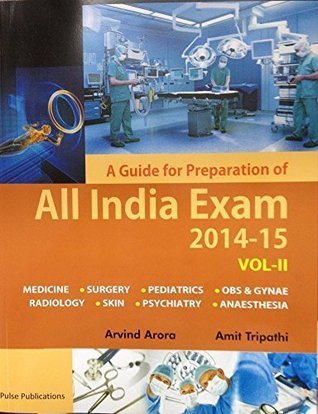 Download A Guide for Preparation of All India Exam 2014-2015, Vol-II: Medicine, Surgery, Pediatrics, Obs & Gynae, Radiology, Skin, Psychiatry, Anaesthesia - Arvind Arora file in PDF