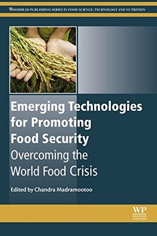 Download Emerging Technologies for Promoting Food Security: Overcoming the World Food Crisis - Chandra Madramootoo file in ePub