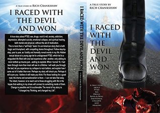 Read Online I Raced with the Devil and Won: A true Story about PTSD, Sex Drugs Rock & Roll, Emotional Collapse and Healing - Richard Crankshaw file in PDF