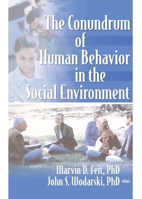 Download The Conundrum of Human Behavior in the Social Environment - Marvin D. Feit | ePub