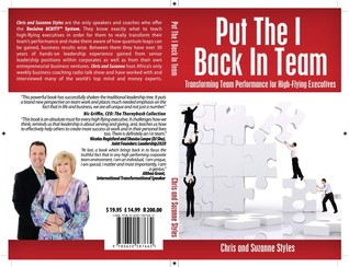 Read Put the I Back in Team: Transforming Team Performance for High-Flying Executives - Chris Styles file in ePub