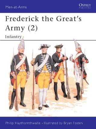 Full Download Frederick the Great's Army (2): Infantry: Infantry No.2 - Philip J. Haythornthwaite | ePub