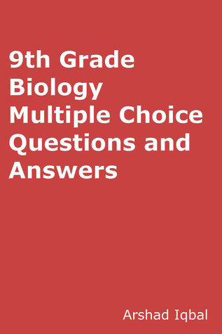 Full Download 9th Grade Biology Quiz Questions Answers: Multiple Choice MCQ Practice Tests - Arshad Iqbal file in PDF