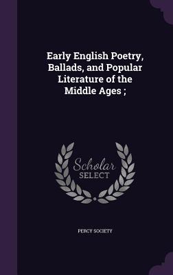 Download Early English Poetry, Ballads, and Popular Literature of the Middle Ages; - Percy Society file in PDF