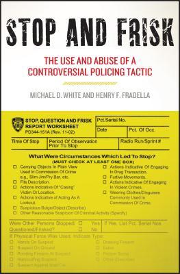Full Download Stop and Frisk: The Use and Abuse of a Controversial Policing Tactic - Michael D. White file in ePub