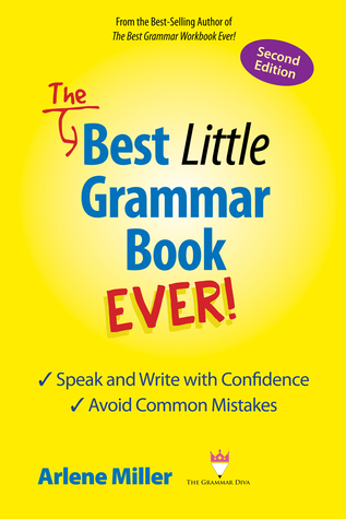 Read The Best Little Grammar Book Ever! Speak and Write with Confidence / Avoid Common Mistakes, Second Edition - Arlene Miller | ePub