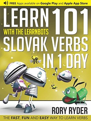 Download Learn 101 Slovakian Verbs in 1 Day with the LearnBots® - Rory Ryder file in ePub