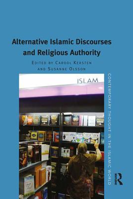 Download Alternative Islamic Discourses and Religious Authority - Carool Kersten file in ePub