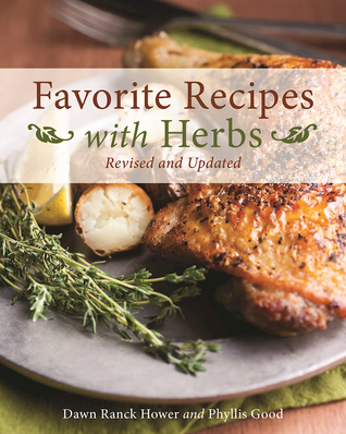 Full Download Favorite Recipes with Herbs: Revised and Updated - Dawn Ranck Hower | ePub
