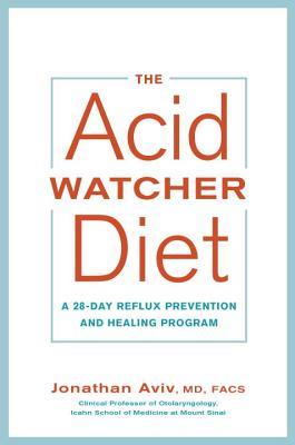 Read The Acid Watcher Diet: A 28-Day Reflux Prevention and Healing Program - Jonathan Aviv file in ePub