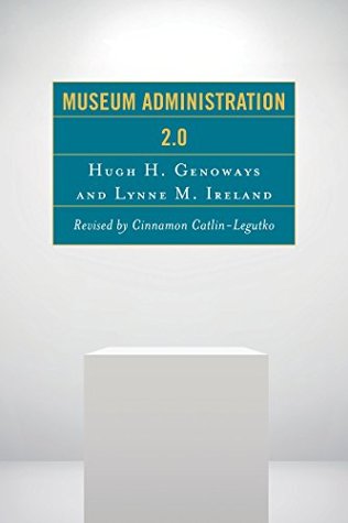 Read Museum Administration 2.0 (American Association for State and Local History) - Hugh H. Genoways file in ePub