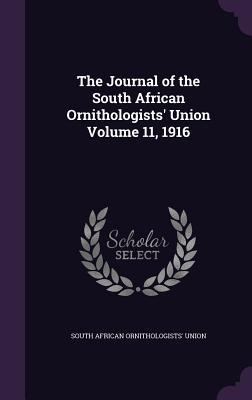 Download The Journal of the South African Ornithologists' Union Volume 11, 1916 - South African Ornithologists' Union | PDF