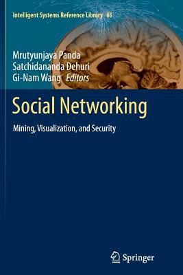 Read Online Social Networking: Mining, Visualization, and Security - Mrutyunjaya Panda | PDF
