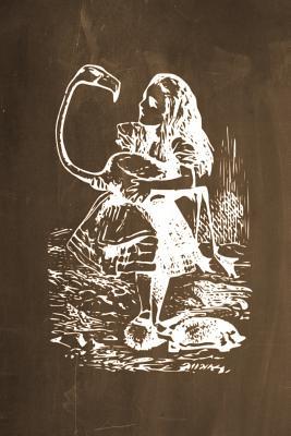 Read Online Alice in Wonderland Chalkboard Journal - Alice and the Flamingo (Brown): 100 Page 6 X 9 Ruled Notebook: Inspirational Journal, Blank Notebook, Blank Journal, Lined Notebook, Blank Diary -  | PDF