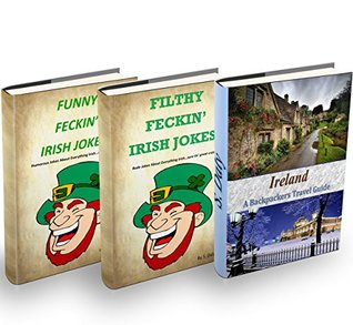 Read Online IRELAND: A Backpackers Travel Guide   Funny Feckin Irish Jokes   Filthy Feckin Irish Jokes - S. Daly | PDF