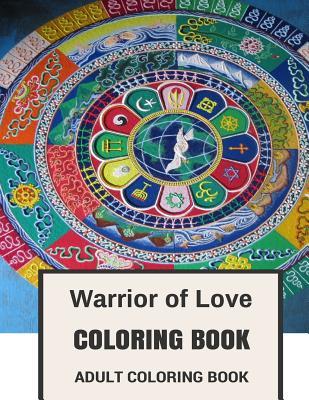 Download Warrior of Love Coloring Book: Love Light and Happiness Inspired Adult Coloring Book - Warrior of Love Coloring Book file in ePub
