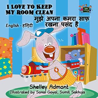 Read Online I Love to Keep My Room Clean (hindi childrens books, hindi kids books,hindi books for children, hindi baby books, hindi books for kids) (English Hindi Bilingual Collection) - Shelley Admont file in ePub