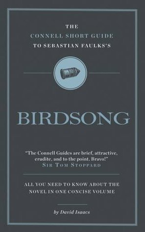 Read The Connell Short Guide to Sebastian Faulks's Birdsong - David Isaacs | ePub