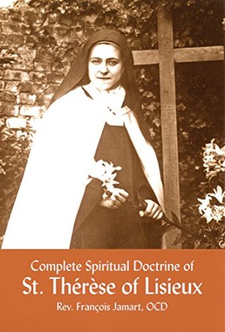 Read Online Complete Spiritual Doctrine of St. Thérèse of Lisieux - François Jamart OCD file in ePub
