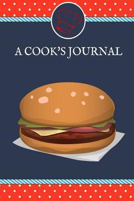 Full Download A Cook's Journal: 150 Blank Recipe Book 6x9/Blank Recipe Journal/Blank Cookbook/Cookbooknote/Recipe Journal / Recipe Notebook / Blank Cook Book - Full Color Cover -  file in ePub