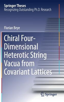Download Chiral Four-Dimensional Heterotic String Vacua from Covariant Lattices - Beye Florian file in ePub