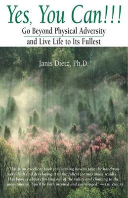 Download Yes, You Can!!!: Go Beyond Physical Adversity and Live Life to Its Fullest - Janis Dietz | ePub