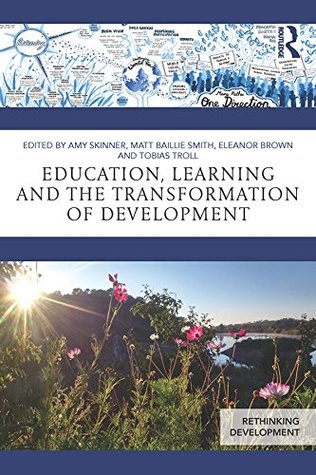 Read Online Education, Learning and the Transformation of Development (Rethinking Development) - Amy Skinner | ePub