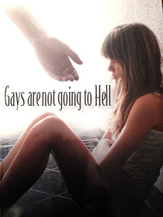 Read Gays are not going to Hell.: The shocking truth about Homosexuality and the Bible - Tommy Musick | ePub