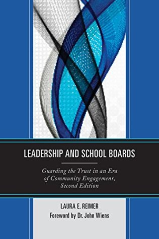 Read Leadership and School Boards: Guarding the Trust in an Era of Community Engagement - Laura E. Reimer file in ePub
