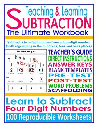 Read Online Teaching & Learning Subtraction: Four Digit Numbers ((Beginning Learners, Struggling Learners, At-Risk/ESE/ESOL/ELL/ESL Students, Homeschoolers--150 Total Pages) Book 3) - AnnieMaeHawkins | PDF