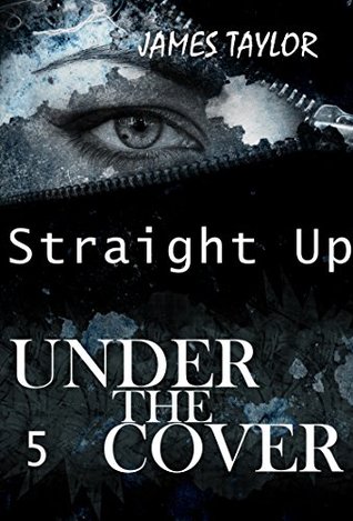Read Under the covers - Straight Up: (Mystery, Suspense, Thriller, Suspense Thriller, Murder) (Additional book included) (Suspense Thriller Mystery, Serial Killer, crime 5) - James Taylor file in ePub