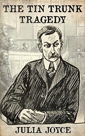 Full Download THE TIN TRUNK TRAGEDY: The Case of Arthur Devereux (Historical Murder Casebooks) - Julia Joyce file in ePub