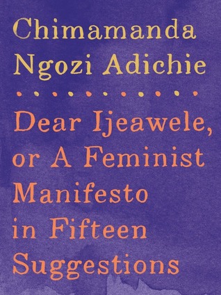 Full Download Dear Ijeawele, or A Feminist Manifesto in Fifteen Suggestions - Chimamanda Ngozi Adichie | ePub