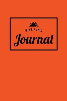 Full Download Morning Journal - Joyful Orange: Blank Lined Journal for Daily Writing & Artistic Reflection, 6 X 9 (15.24 X 22.86 CM) 150 Pages, Durable Soft Cover, (Sunshine Morning Pages) -  | PDF