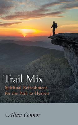 Download Trail Mix: Spiritual Refreshment for the Path to Heaven - Allan Connor | ePub