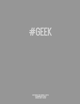 Full Download Notebook for Cornell Notes, 120 Numbered Pages, #GEEK, Grey Cover: For Taking Cornell Notes, Personal Index, 8.5x11, Hashtag Series, Genius Edition -  | PDF