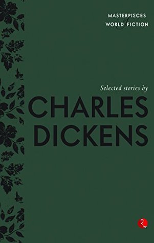 Read Selected Stories by Charles Dickens (Masterpieces of World Fiction) - Charles Dickens file in PDF
