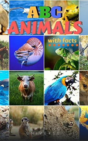 Read ABC Books for Kids: ABC Animals with Facts (ABC Books for Kids, abc book for toddlers, ABC animals) - Learning Universe file in ePub