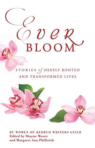 Read Everbloom: Stories of Deeply Rooted and Transformed Lives - Shayne Moore | ePub