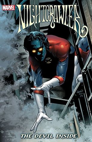 Read Nightcrawler Vol. 1: The Devil Inside (Nightcrawler - Roberto Aguirre-Sacasa | PDF