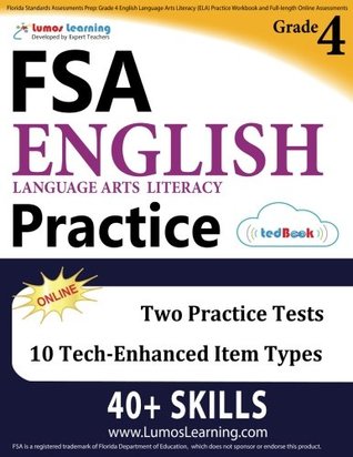 Download Florida Standards Assessments Prep: Grade 4 English Language Arts Literacy (Ela) Practice Workbook and Full-Length Online Assessments: FSA Study Guide - Lumos Learning | ePub
