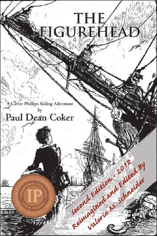 Read The Figurehead - Revised 2nd. Edition (Carter Phillips Sailing Adventure Book 1) - Valerie Maxine Schneider file in ePub