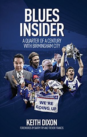 Read Online Blues Insider: A Quarter of a Century with Birmingham City - Keith Dixon file in ePub