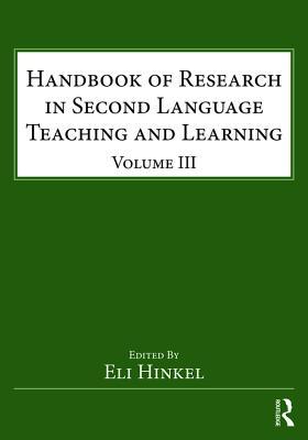 Full Download Handbook of Research in Second Language Teaching and Learning: Volume III - Eli Hinkel file in ePub